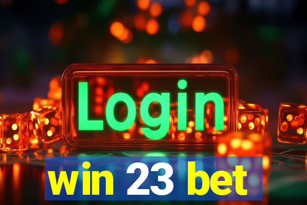 win 23 bet