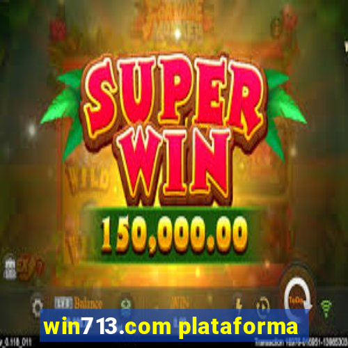 win713.com plataforma