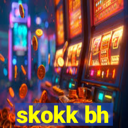 skokk bh