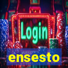 ensesto