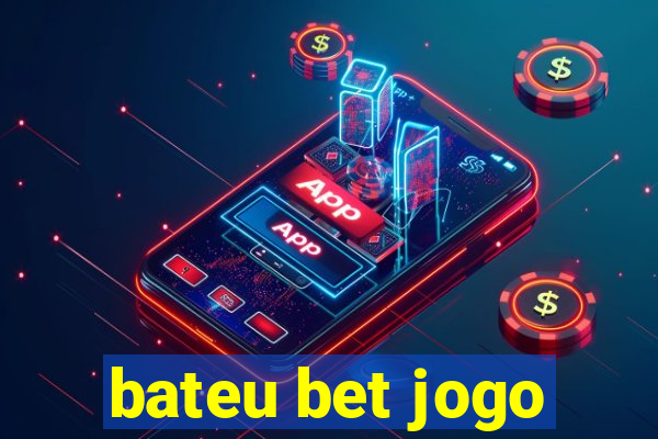 bateu bet jogo