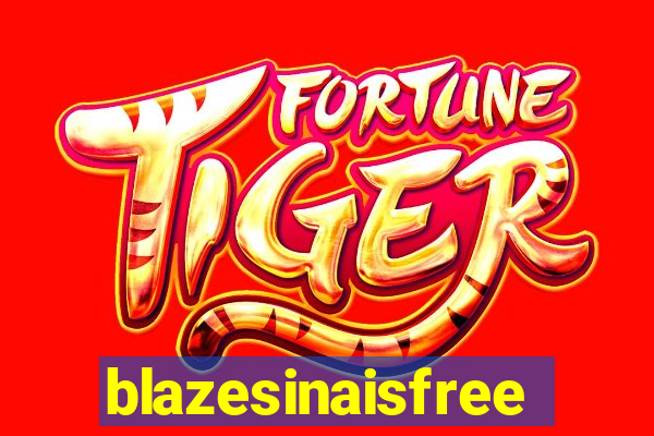 blazesinaisfree