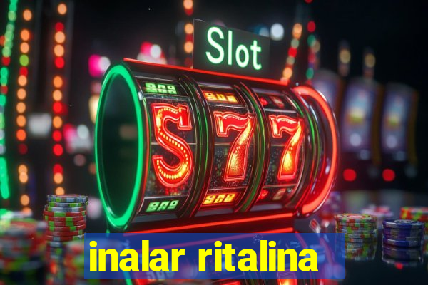 inalar ritalina