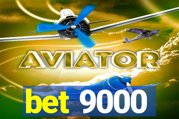 bet 9000