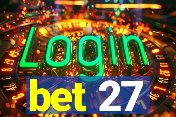 bet 27