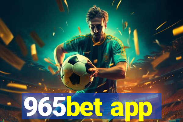 965bet app