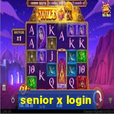 senior x login