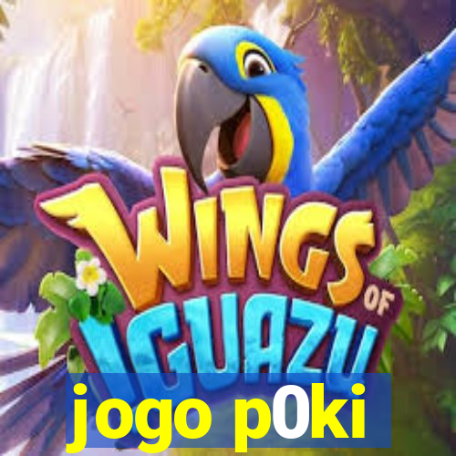 jogo p0ki