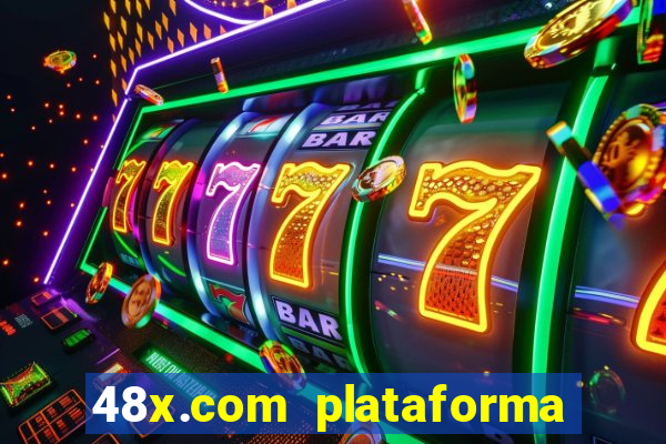 48x.com plataforma de jogos