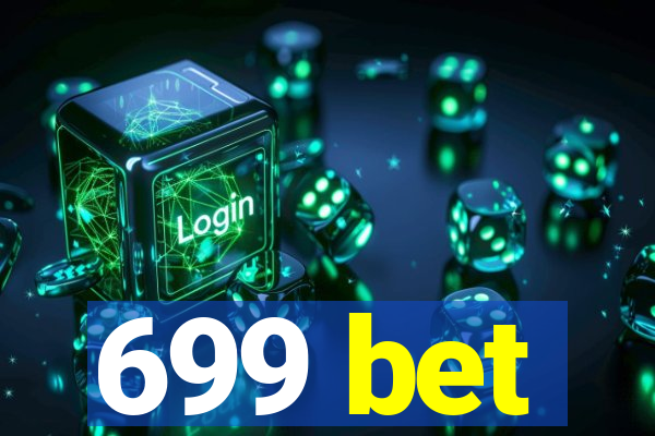 699 bet