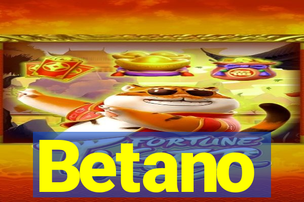 Betano