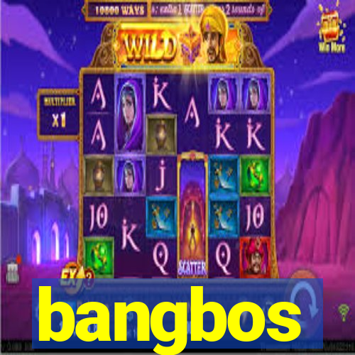 bangbos