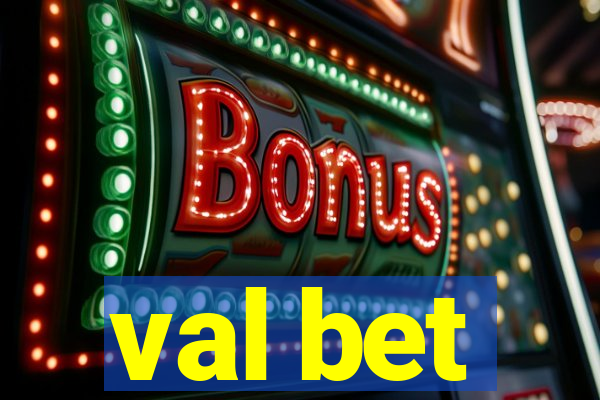 val bet