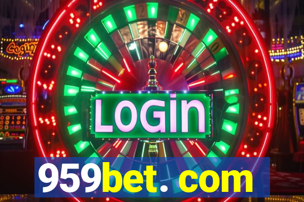 959bet. com