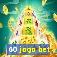 60 jogo bet