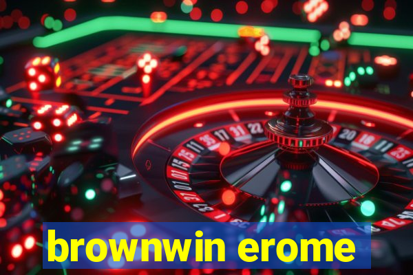 brownwin erome