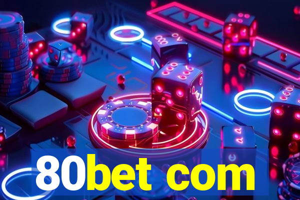 80bet com