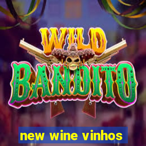 new wine vinhos