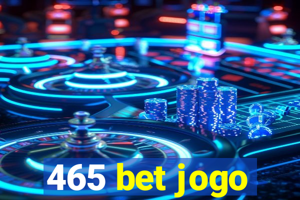 465 bet jogo