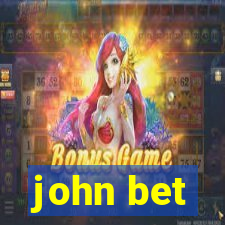 john bet