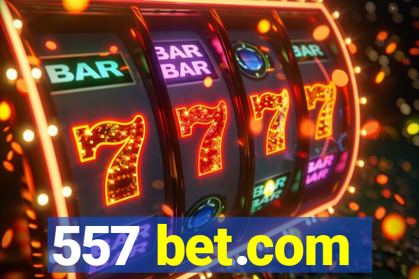 557 bet.com