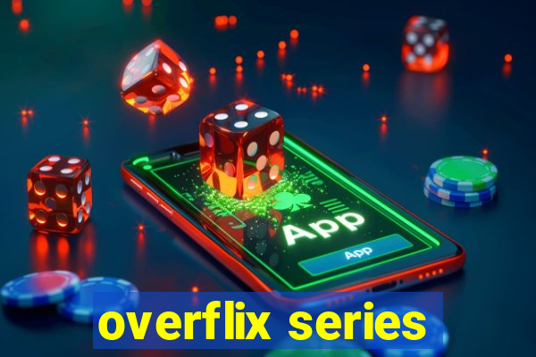 overflix series