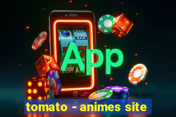 tomato - animes site