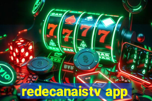 redecanaistv app