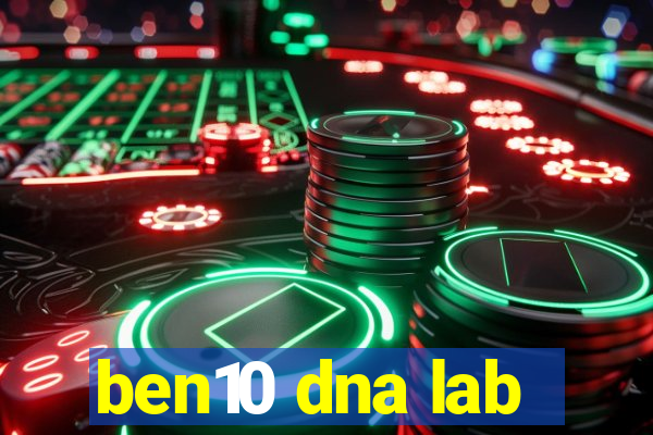 ben10 dna lab