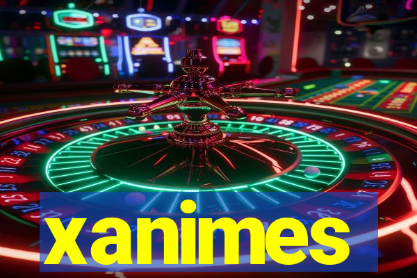 xanimes