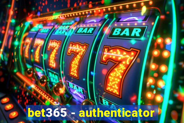 bet365 - authenticator