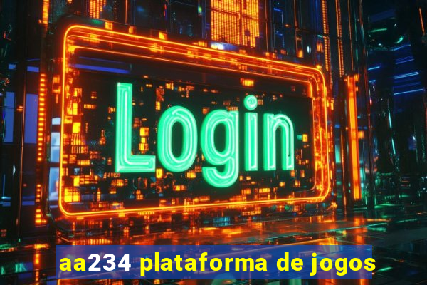 aa234 plataforma de jogos