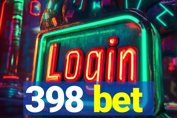 398 bet