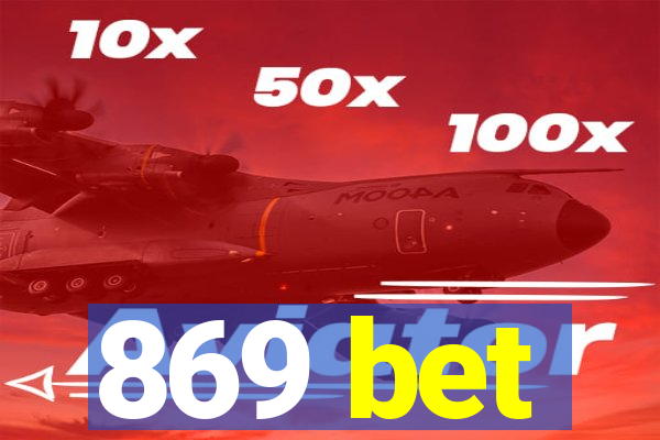 869 bet