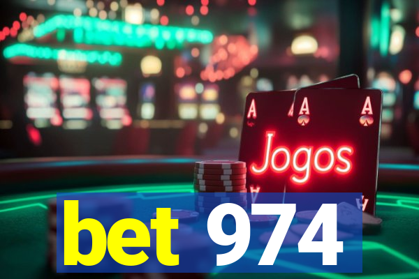 bet 974