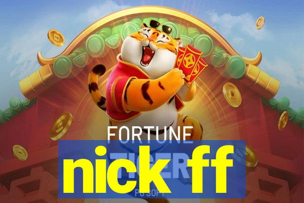 nick ff