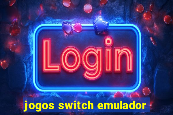 jogos switch emulador