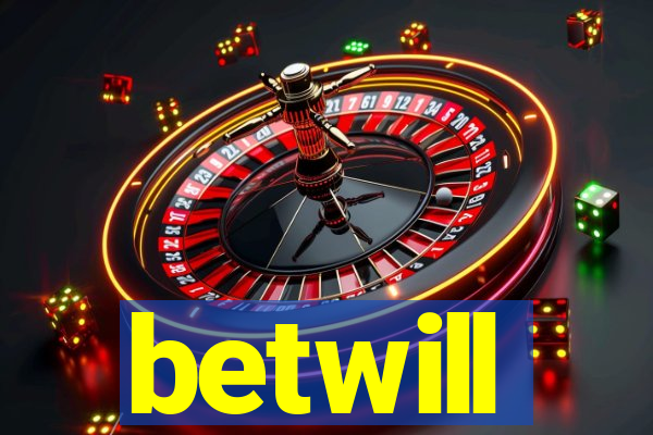 betwill