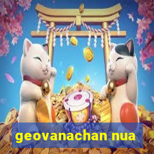 geovanachan nua