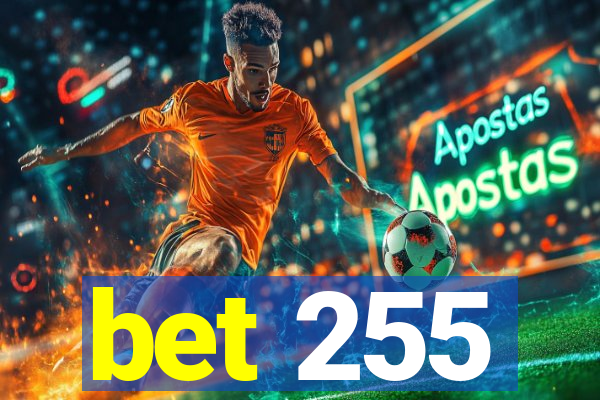 bet 255