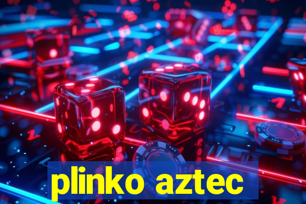 plinko aztec