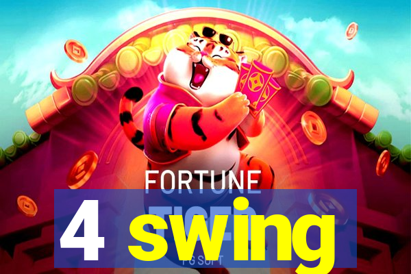 4 swing