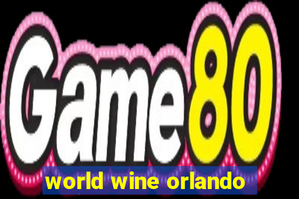 world wine orlando