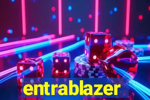 entrablazer