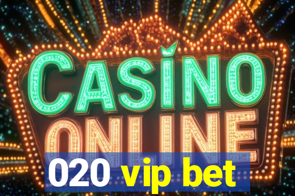 020 vip bet