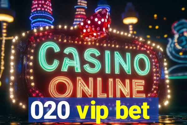 020 vip bet