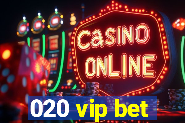 020 vip bet