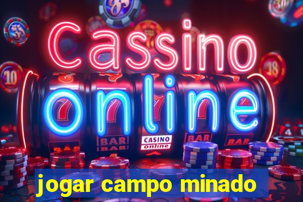 jogar campo minado