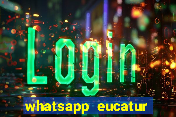 whatsapp eucatur porto velho