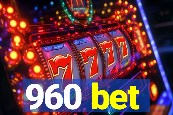 960 bet